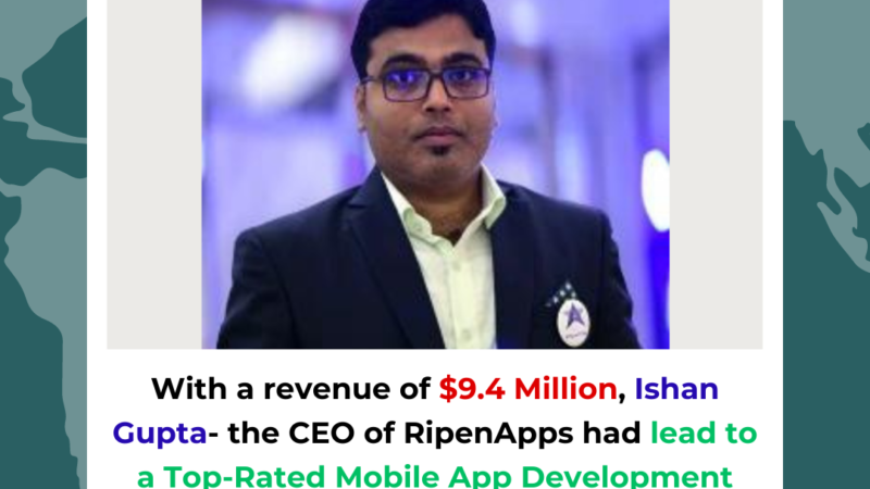 With a revenue of $9.4 Million, Ishan Gupta- the CEO of RipenApps had lead to a  Top-Rated Mobile App Development Company in Uttar Pradesh.