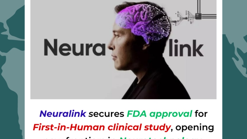 Neuralink secures FDA approval for First-in-Human clinical study, opening new frontiers in Neurotechnology.