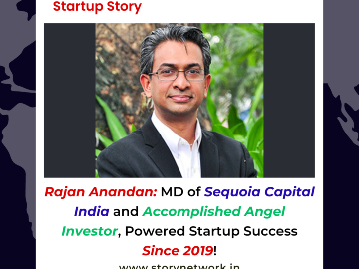 Rajan Anandan: MD of Sequoia Capital India and Accomplished Angel Investor, Powered Startup Success Since 2019!