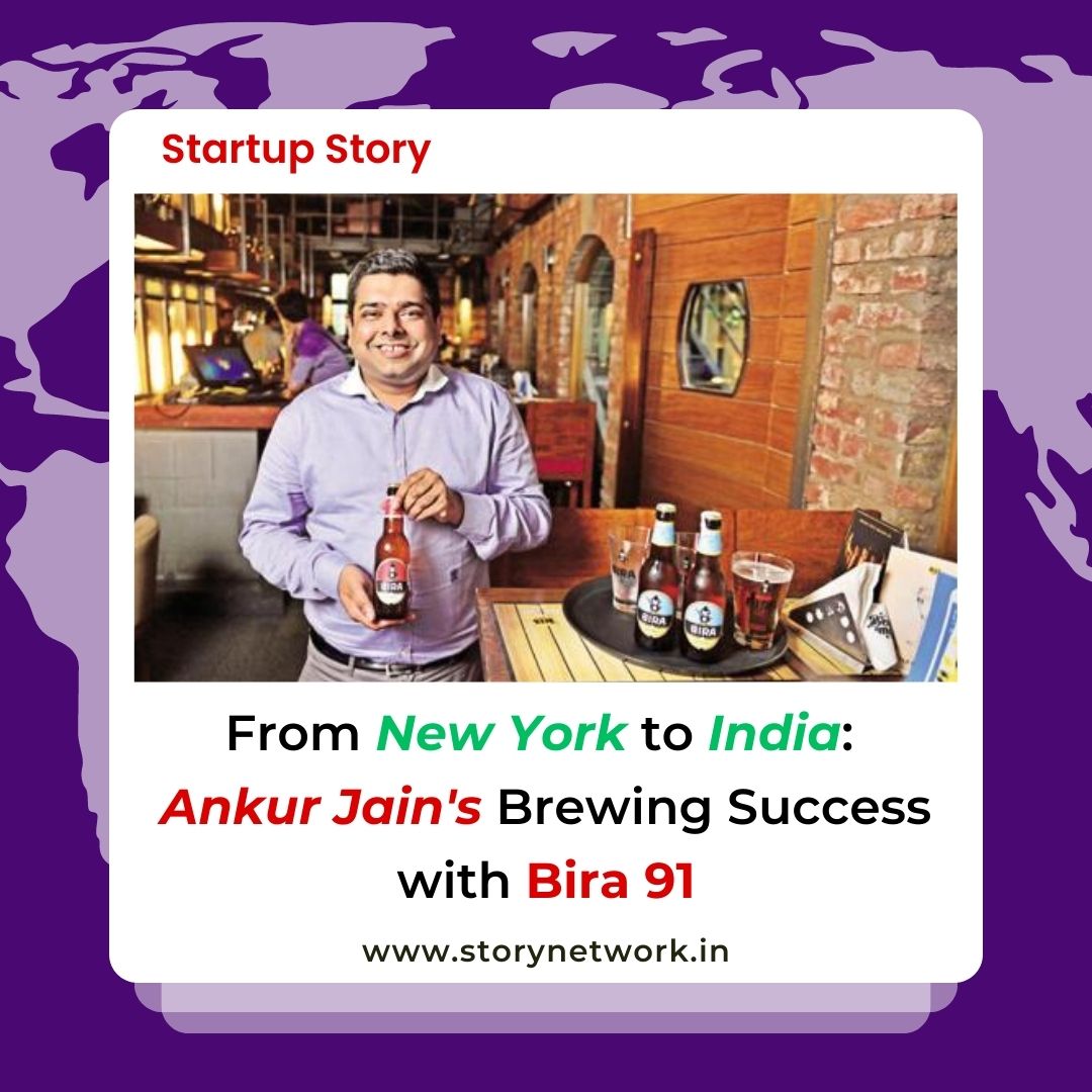 From New York to India: Ankur Jain's Brewing Success with Bira 91