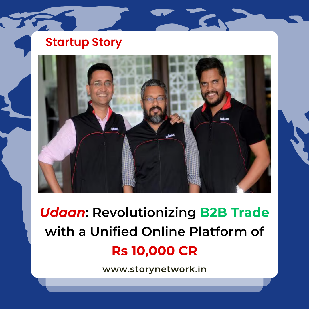Udaan: Revolutionizing B2B Trade with a Unified Online Platform Rs 10,000 CR