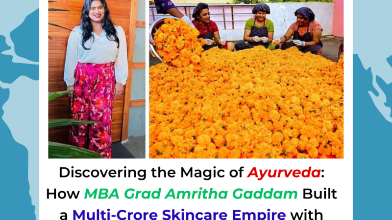 Discovering the Magic of Ayurveda: How MBA Grad Amritha Gaddam Built a Multi-Crore Skincare Empire with Tribe Concepts