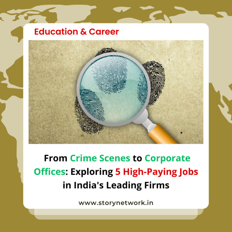 From Crime Scenes to Corporate Offices: Exploring 5 High-Paying Jobs in India's Leading Firms