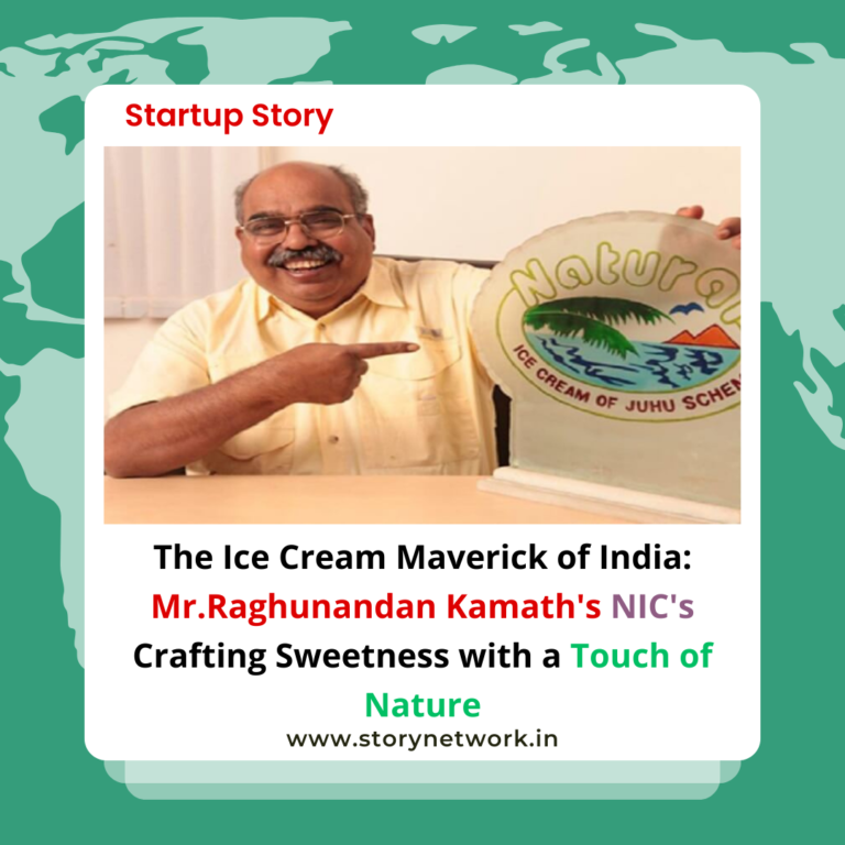 The Ice Cream Maverick of India: Mr. Raghunandan Kamath's NIC's Crafting Sweetness with a Touch of Nature
