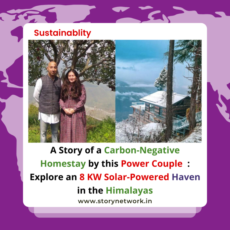 A Story of a Carbon-Negative Homestay by this Power Couple : Explore an 8 KW Solar-Powered Haven in the Himalayas