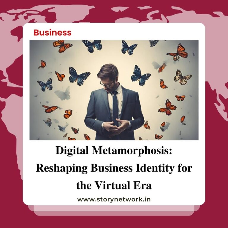 Digital Metamorphosis: Reshaping Business Identity for the Virtual Era