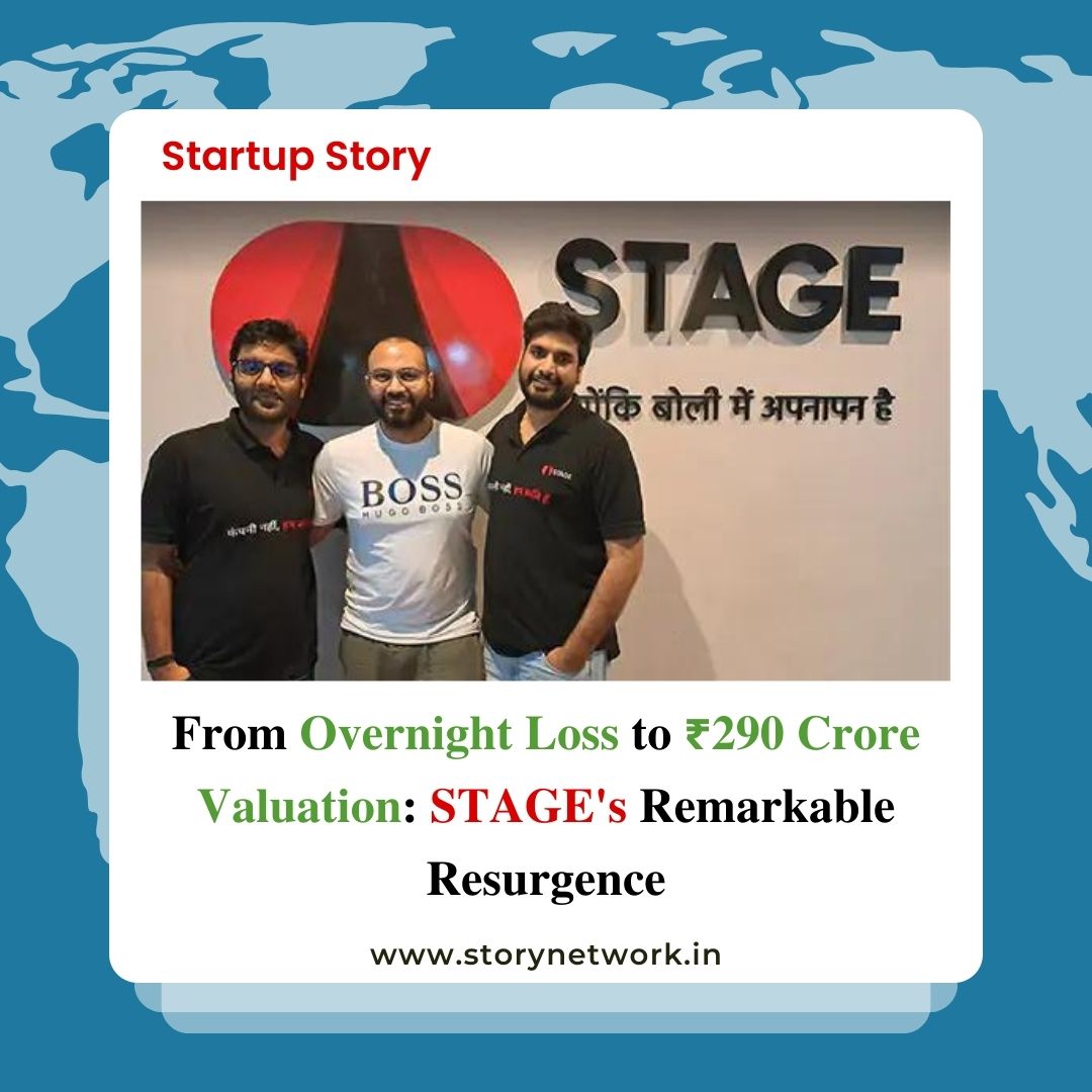 From Overnight Loss to ₹290 Crore Valuation: STAGE's Remarkable Resurgence