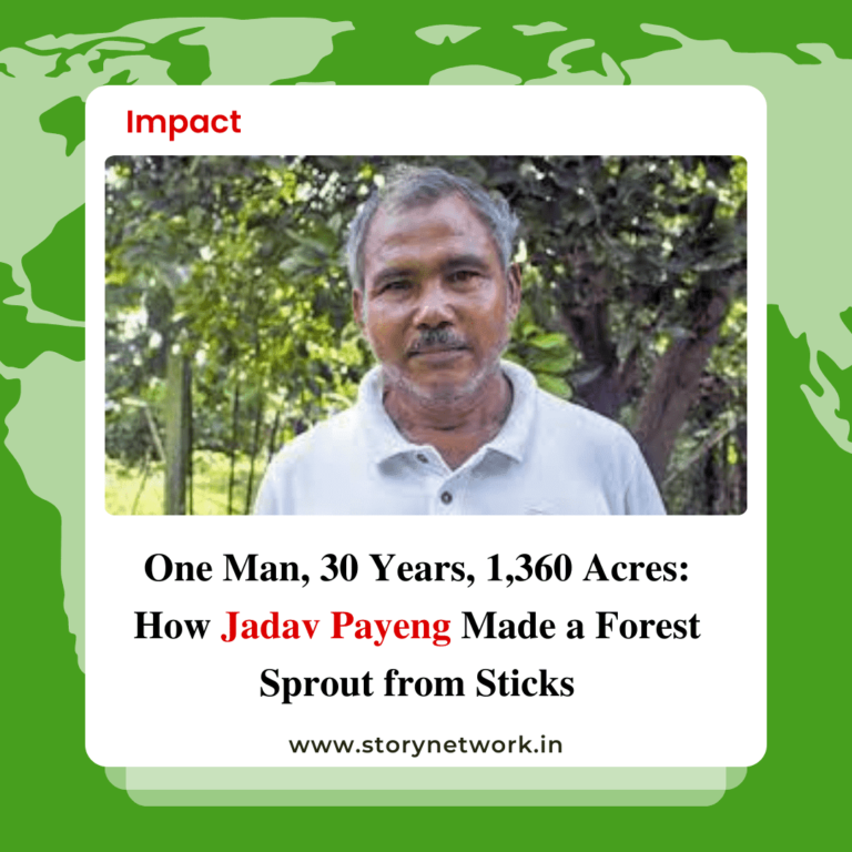 One Man, 30 Years, 1,360 Acres: How Jadav Payeng Made a Forest Sprout from Sticks