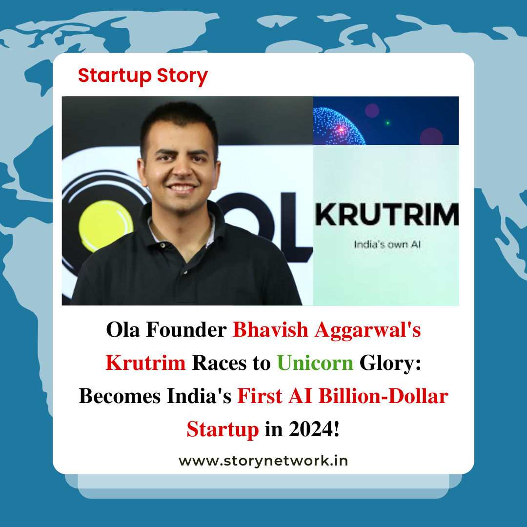 Ola Founder Bhavish Aggarwal's Krutrim Races to Unicorn Glory: Becomes India's First AI Billion-Dollar Startup in 2024!