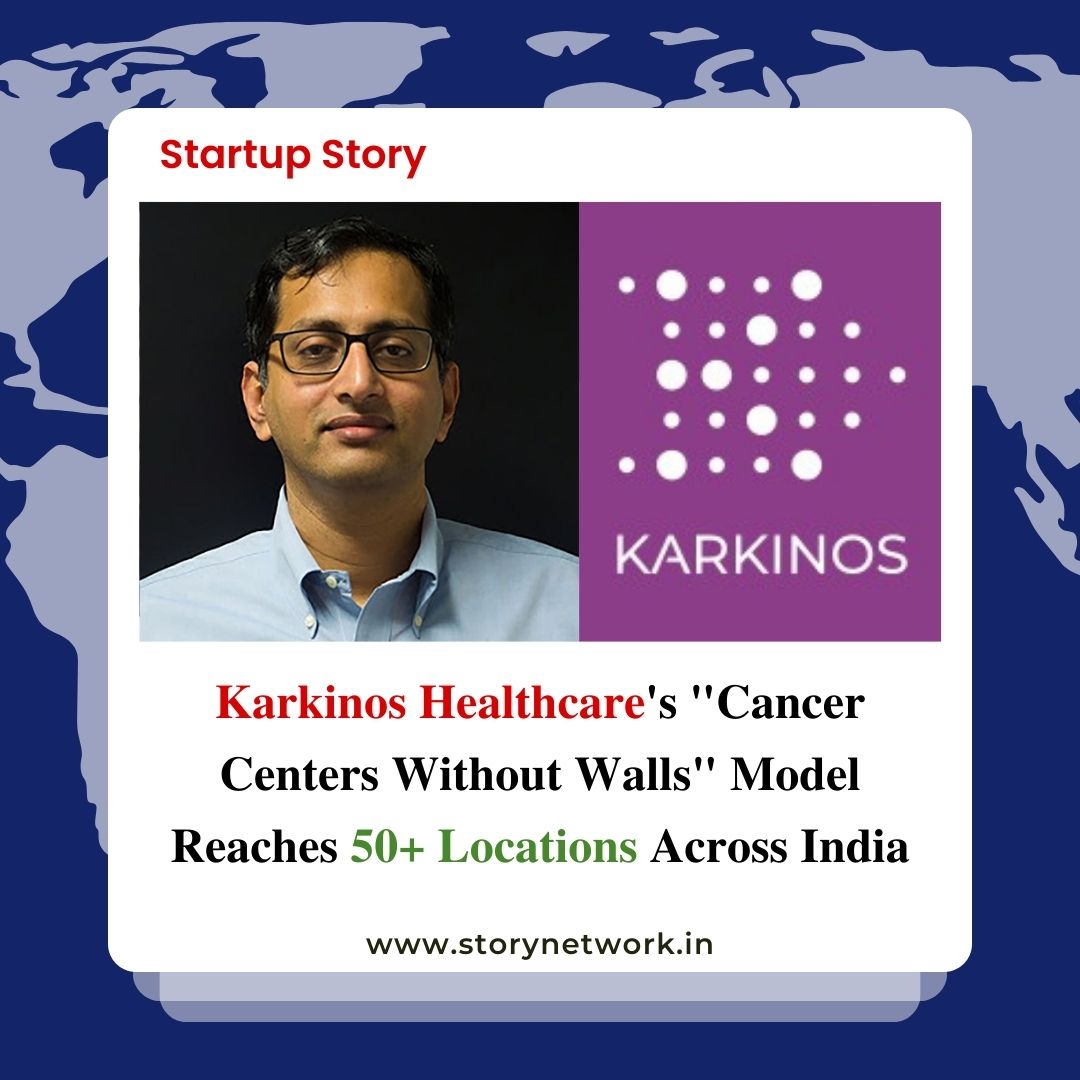 Karkinos Healthcare's "Cancer Centers Without Walls" Model Reaches 50+ Locations Across India