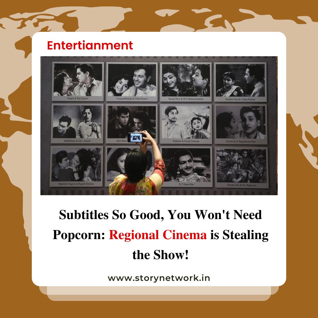 Subtitles So Good, You Won't Need Popcorn: Why Regional Cinema is Stealing the Show