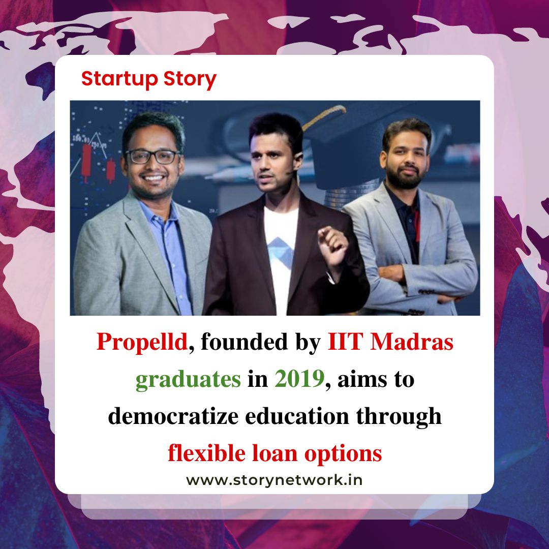 Propelld, founded by IIT Madras graduates in 2019, aims to democratize education through flexible loan options