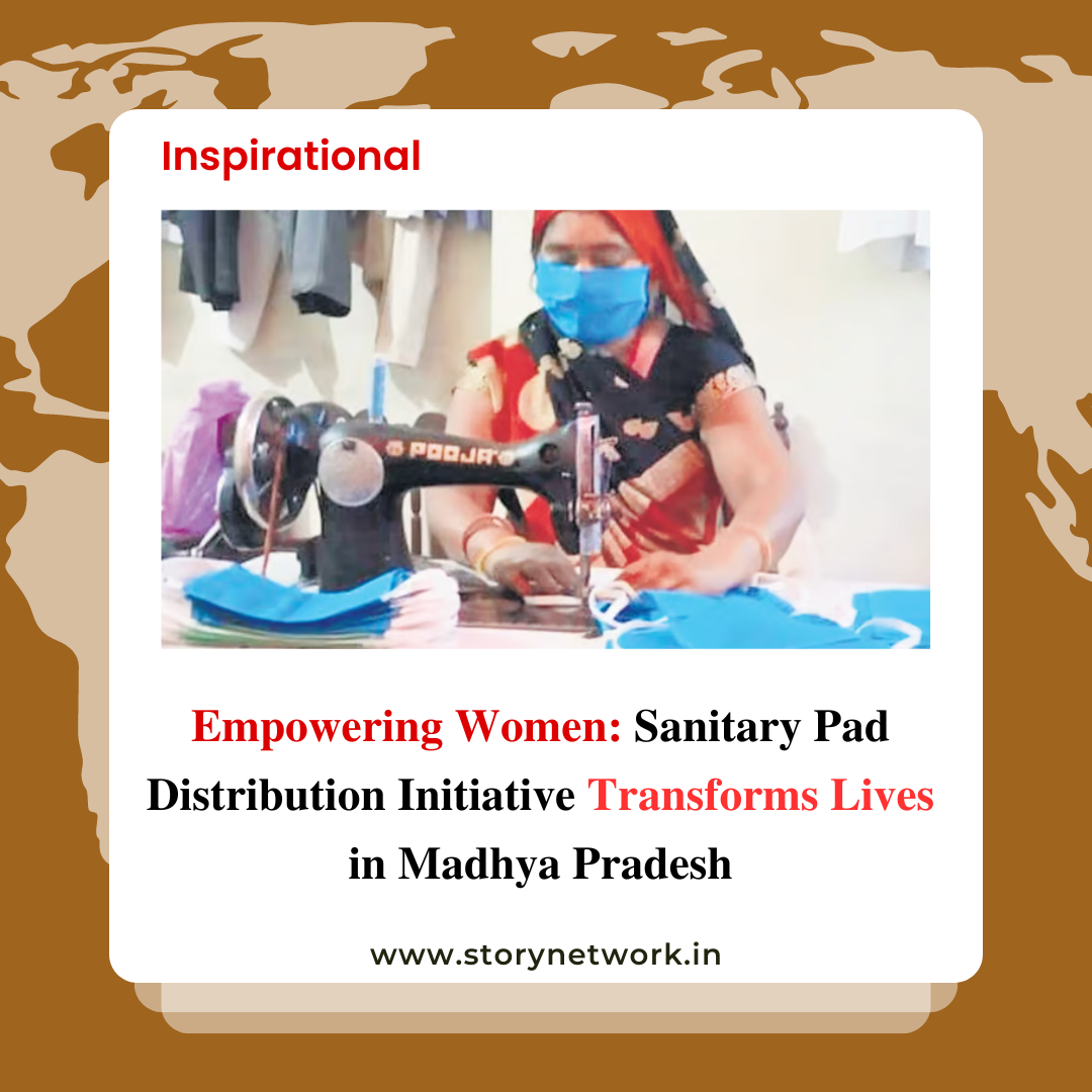 Empowerment enterprise: Women-led sanitary pad distribution initiative in Madhya Pradesh