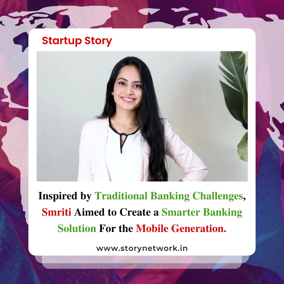 Inspired by traditional banking challenges, Smriti aimed to create a smarter banking solution for the mobile generation.