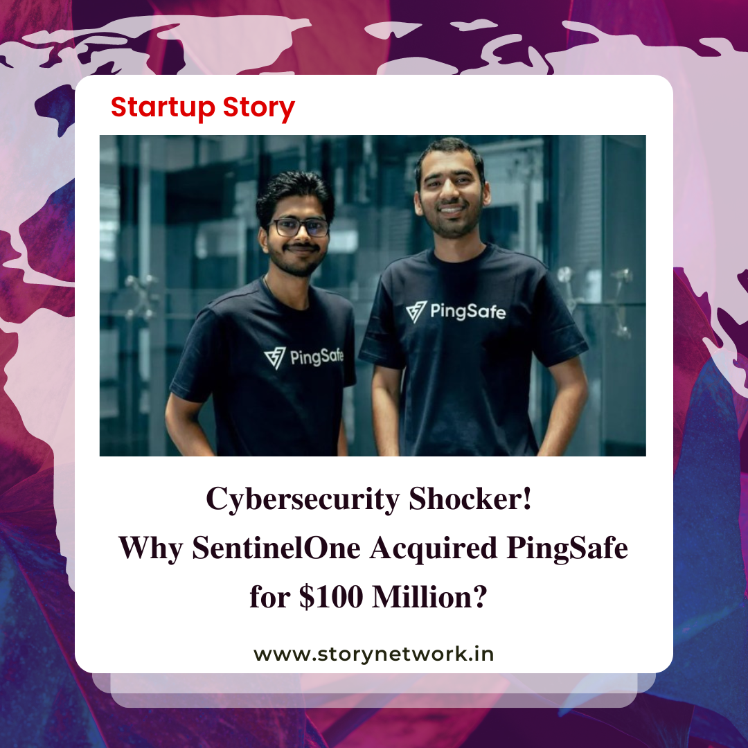Cybersecurity Shocker: Why SentinelOne Acquired PingSafe for $100 Million?