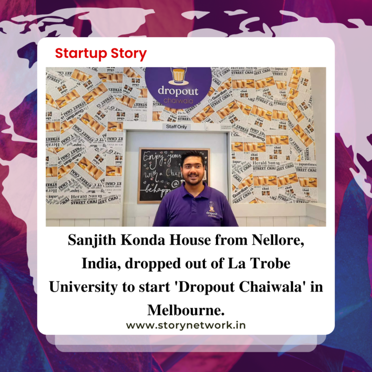 Sanjith Konda House from Nellore, India, dropped out of La Trobe University to start 'Dropout Chaiwala' in Melbourne.