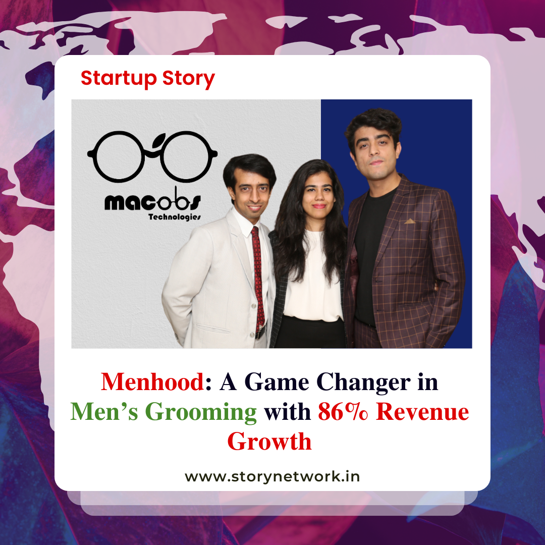 Menhood: A Game Changer in Men’s Grooming with 86% Revenue Growth