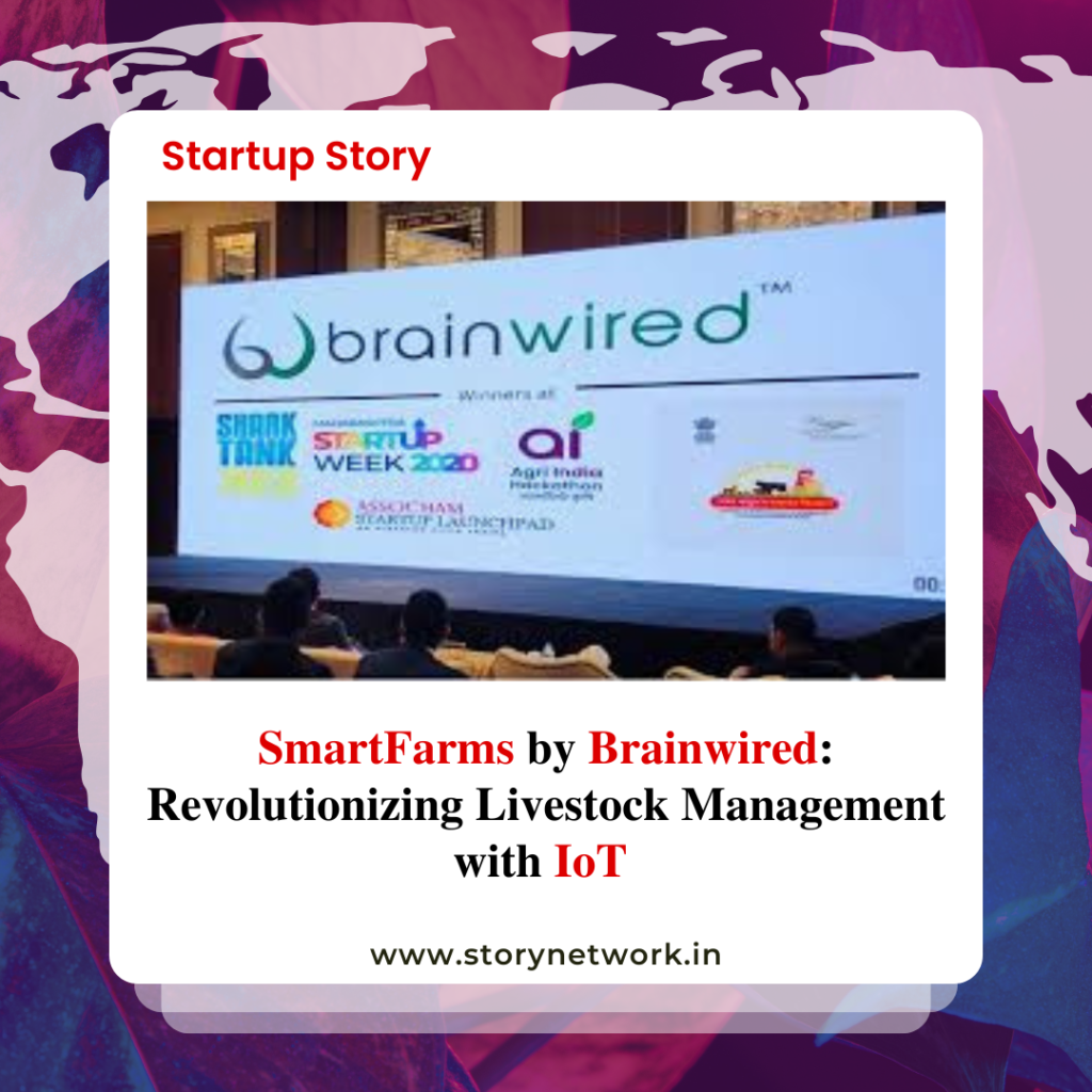 SmartFarms by Brainwired: Revolutionizing Livestock Management with IoT