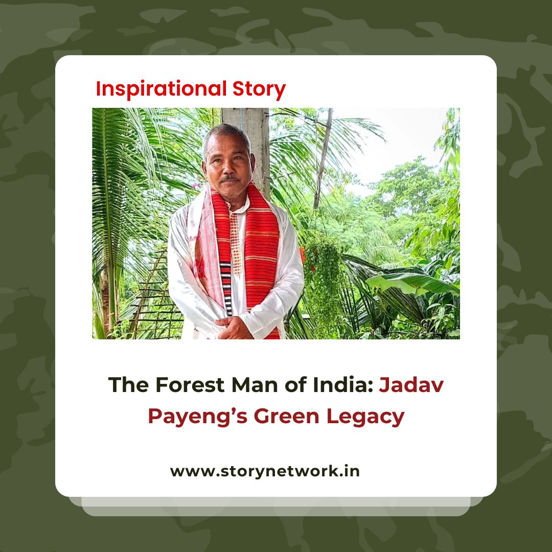The Forest Man of India: Jadav Payeng’s Green Legacy