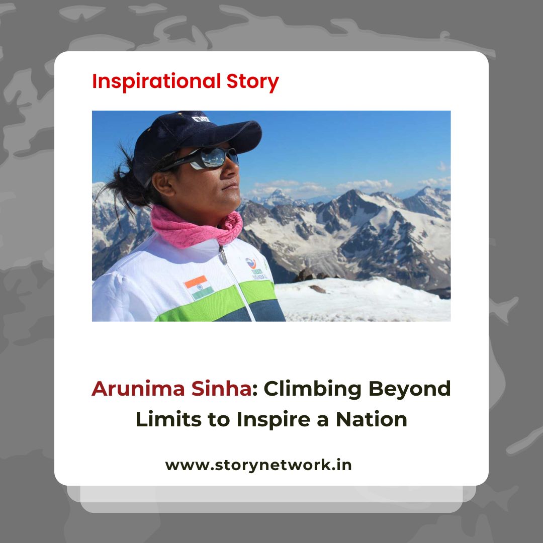 Arunima Sinha: Climbing Beyond Limits to Inspire a Nation